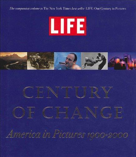 Richard B. Stolley: Life : century of change : America in pictures, 1900-2000 (2000)