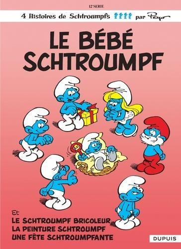 Peyo: Les Schtroumpfs, tome 12 : Le bébé Schtroumpf (French language)