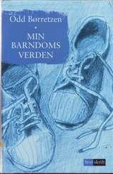 Odd Børretzen: Min barndoms verden (Hardcover, Norwegian language, Storskriftforlaget)