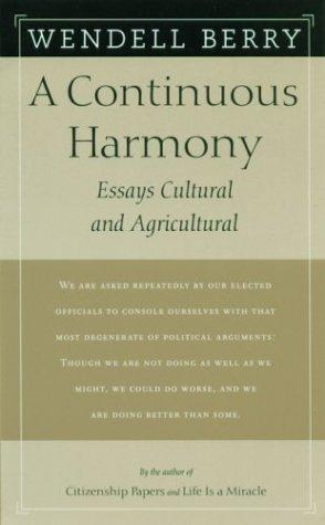 Wendell Berry: A continuous harmony (2003, Shoemaker & Hoard, Distributed by Publishers Group West)