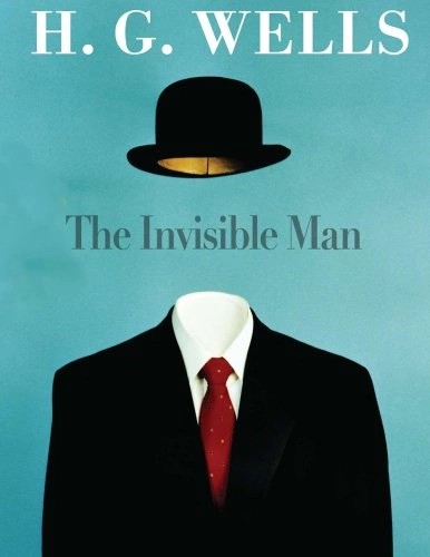 Scott Westerfeld, H. G. Wells, H. G. Wells (Duplicate), Tomasz Goetel, jaime santana, C. Fritz, Simon Mattacks, W Warren Wagar, Séamus Ó Coileáin, Howie Green, José Aranda Pedrosa, Xavier Salomó Fisa: The Invisible Man (Paperback, 2014, CreateSpace Independent Publishing Platform)