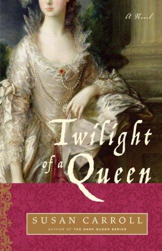 Susan Carroll: Twilight of a Queen (Paperback, 2008, Ballantine Books)