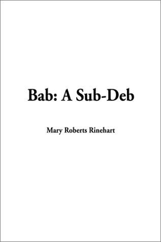 Mary Roberts Rinehart: Bab (Paperback, IndyPublish.com)