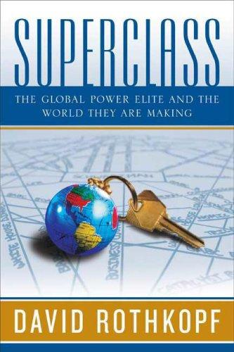 David J. Rothkopf: Superclass (2008, Farrar, Straus and Giroux)