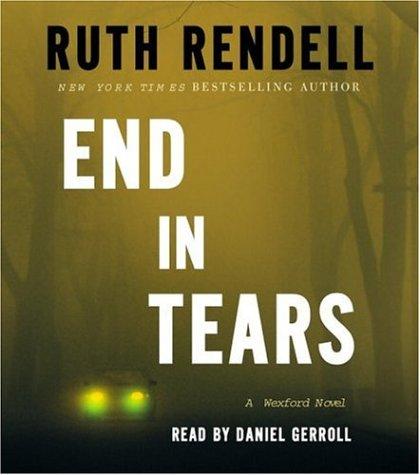 Ruth Rendell: End in Tears (AudiobookFormat, 2006, RH Audio)
