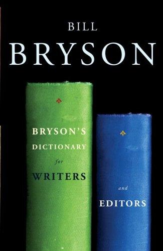 Bill Bryson: Bryson's Dictionary for Writers and Editors (Paperback, 2009, Anchor Canada)