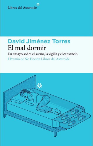 David Jiménez Torres: El mal dormir (Paperback, 2022, Libros del Asteroide)