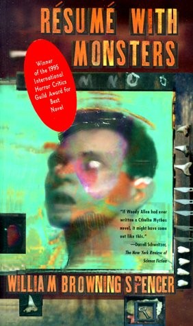 William Browning Spencer, William Browning Spencer: Resume with Monsters (Paperback, 1996, Brand: White Wolf Publishing, White Wolf Publishing)