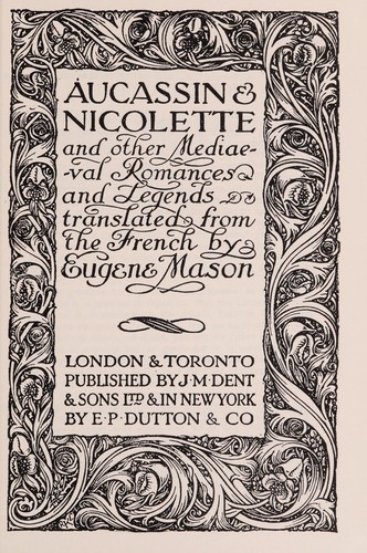 Eugene Mason: Aucassin & Nicolette, and other mediaeval romances and legends (1973, AMS Press)