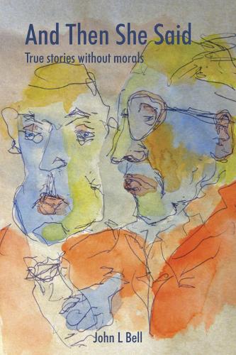 John L. Bell: And Then She Said (Paperback, Wild Goose Publications)