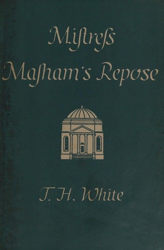 Terence Hanbury White: Mistress Masham's repose (1972, Penguin)