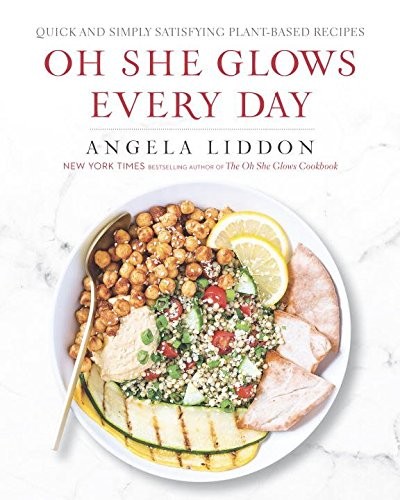 Angela Liddon: Oh She Glows Every Day (2016, Penguin Canada)