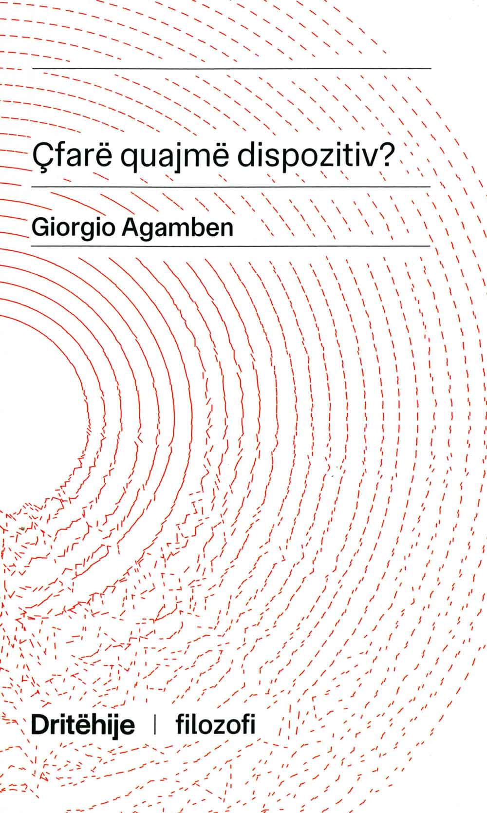 Giorgio Agamben: Çfarë quajmë dispozitiv (Paperback, 2024, Dritëhije)