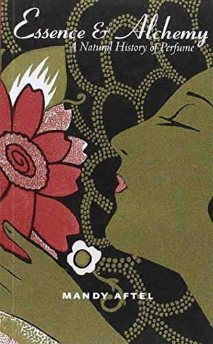 Mandy Aftel: Essence and Alchemy: A Natural History of Perfume (2004)
