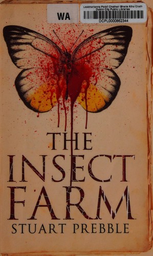 Stuart Prebble: The insect farm (2015, Alma Books)