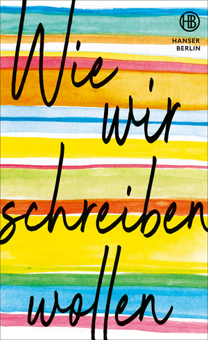 Richard Ford, Daniel Schreiber, Julia von Lucadou: Wie wir schreiben wollen (EBook, deutsch language, Carl Hanser Verlag GmbH & Co. KG)