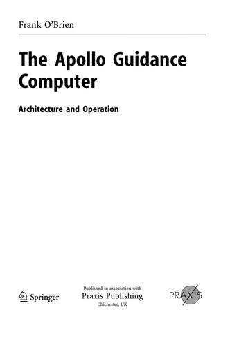 Frank O'Brien: The Appollo Guidance Computer (2010, Praxis)