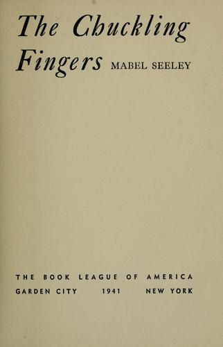 Mabel Seeley: The chuckling fingers (1941, Published for the Crime Club by Doubleday, Doran)