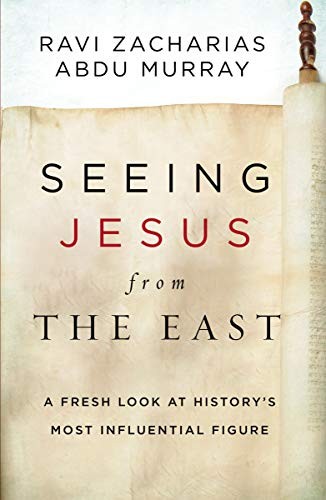 Abdu Murray, Ravi Zacharias: Seeing Jesus from the East (Hardcover, 2020, Zondervan, HarperCollins Christian Pub.)