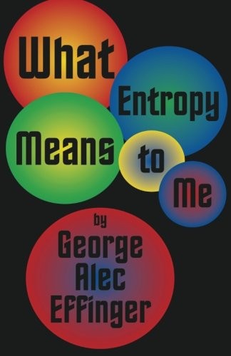 George Alec Effinger: What Entropy Means to Me (Paperback, Open Road Media Sci-Fi & Fantasy)