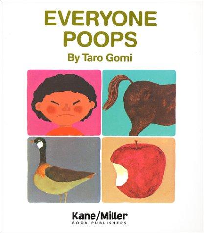 Taro Gomi: Everyone Poops (My Body Science Series) (Paperback, 2001, Kane/Miller Book Publishers)