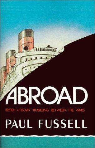 Paul Fussell: Abroad (Oxford University Press, USA)