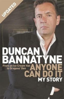 Duncan Bannatyne: Anyone Can Do it