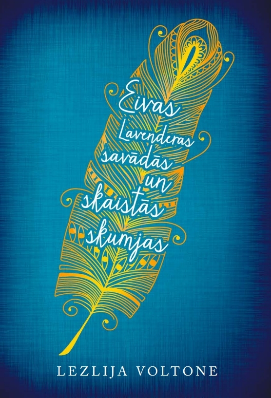 Leslye Walton: Eivas Lavenderas savādās un skaistās skumjas (Hardcover, Latvian language, 2016, Prometejs)