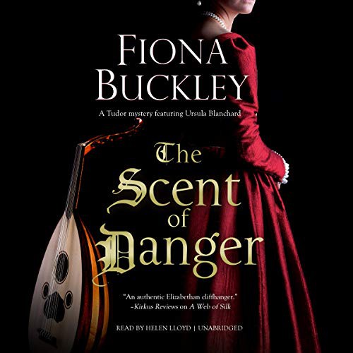 Fiona Buckley: The Scent of Danger (AudiobookFormat, 2020, Blackstone Publishing)