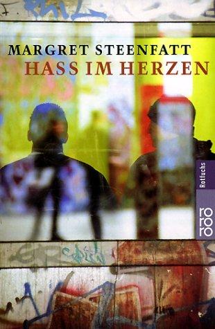 Margret Steenfatt: Haß im Herzen. Im Sog der Gang. (Paperback, German language, Rowohlt Tb.)