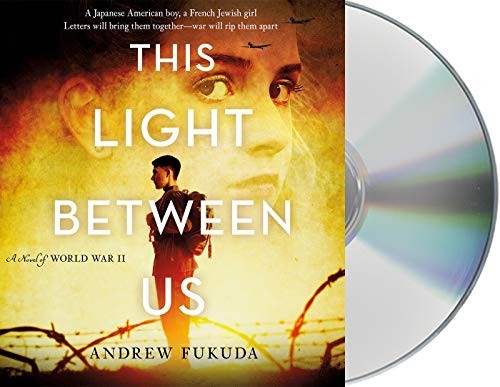 Greg Chun, Emily Ellet, Andrew Fukuda: This Light Between Us (AudiobookFormat, Macmillan Young Listeners)