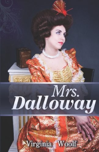 Virginia Woolf: Mrs. Dalloway (2009, CreateSpace Independent Publishing Platform)