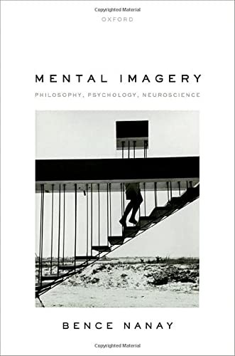 Bence Nanay: Mental Imagery (2023, Oxford University Press)