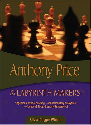 Anthony Price: The Labyrinth Makers (David Audley Mysteries) (Paperback, 2005, Felony & Mayhem)