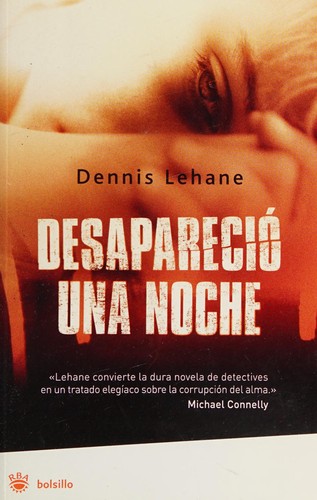 Dennis Lehane: Desapareció una noche (Spanish language, 2006, RBA)