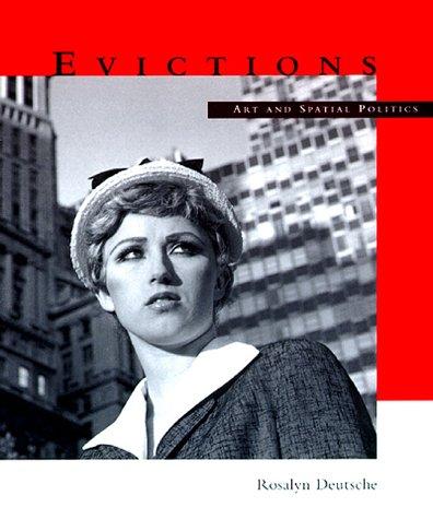 Rosalyn Deutsche: Evictions (1996, Graham Foundation for Advanced Studies in the Fine Arts, MIT Press)
