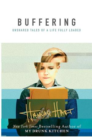 Hannah Hart, Hannah Hart: Buffering (2016, HarperCollins)