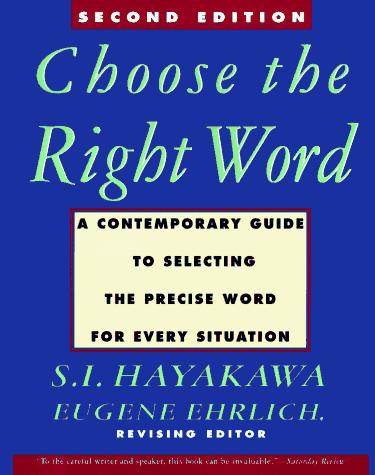 S. I. Hayakawa: Choose the right word (1994, HarperPerennial, Collins Reference)