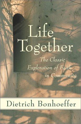 Dietrich Bonhoeffer: Life Together (1978, HarperOne)