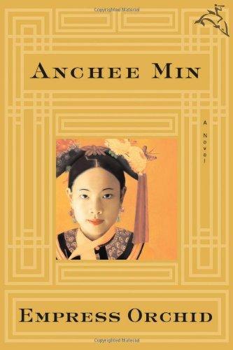 Anchee Min: Empress Orchid (Empress Orchid, #1) (2005)