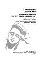 Kenneth Patchen: Patchen's Lost plays (1977, Capra Press)
