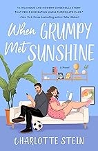 Charlotte Stein: When Grumpy Met Sunshine (2024, St. Martin's Griffin)
