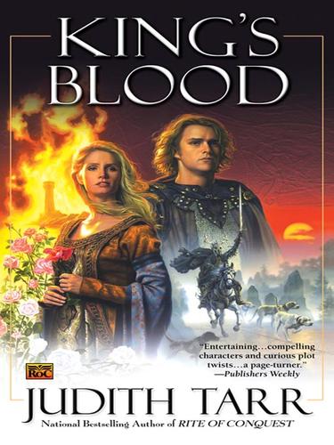 Judith Tarr: King's Blood (EBook, 2009, Penguin USA, Inc.)