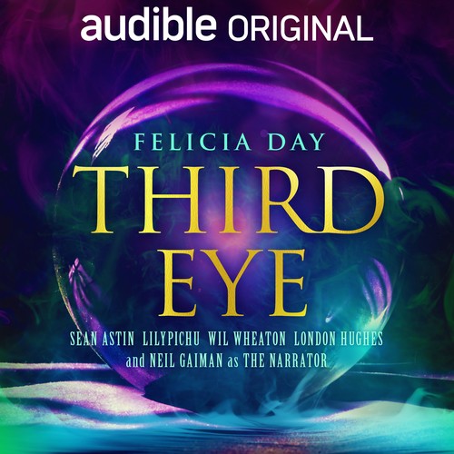 Felicia Day: Third Eye (Audible Originals)