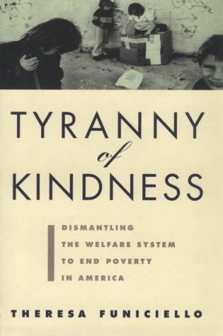 Theresa Funiciello: Tyranny of Kindness (Paperback, Atlantic Monthly Press)