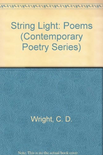 C. D. Wright: String light (1991, University of Georgia Press)