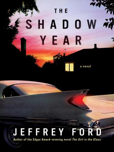 Jeffrey Ford (duplicate): The Shadow Year (EBook, 2008, HarperCollins)