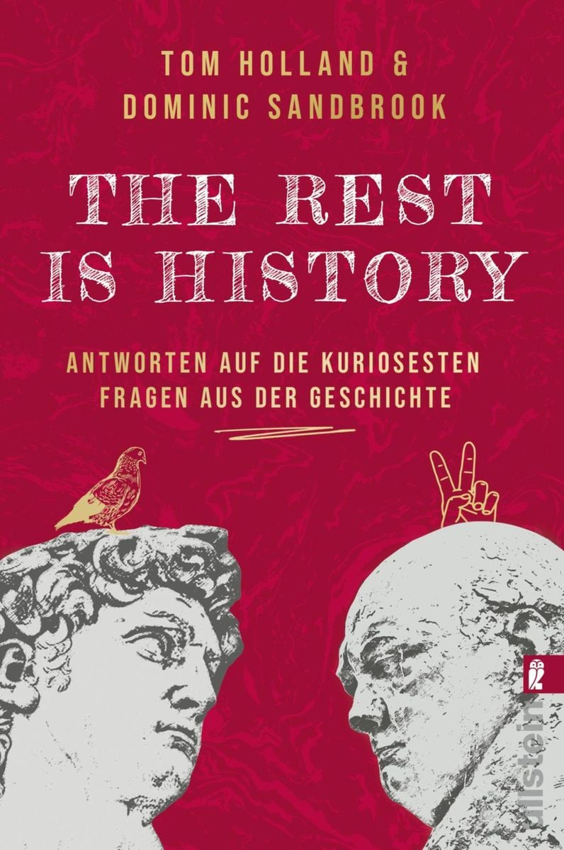 Tom Holland, Stephan Pauli, Dominic Sandbrook: The Rest Is History (Paperback, Deutsch language, Ullstein)
