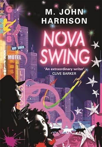 M. John Harrison: Nova Swing (Paperback, 2006, Orion Publishing Co)