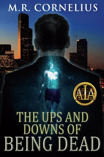 M. R. Cornelius, Marsha Cornelius: The Ups and Downs of Being Dead (Paperback, 2012, CreateSpace Independent Publishing Platform, Brand: CreateSpace Independent Publishing Platform)